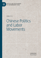 Chinese Politics and Labor Movements - Jake Lin