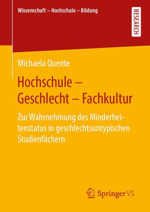 Hochschule - Geschlecht - Fachkultur - Michaela Quente