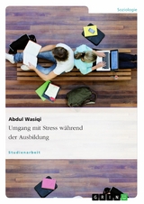 Umgang mit Stress während der Ausbildung - Abdul wasiqi