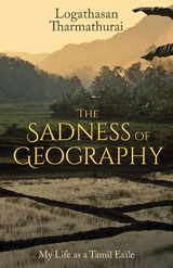 The Sadness of Geography - Logathasan Tharmathurai