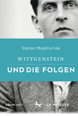 Wittgenstein und die Folgen - Stefan Majetschak