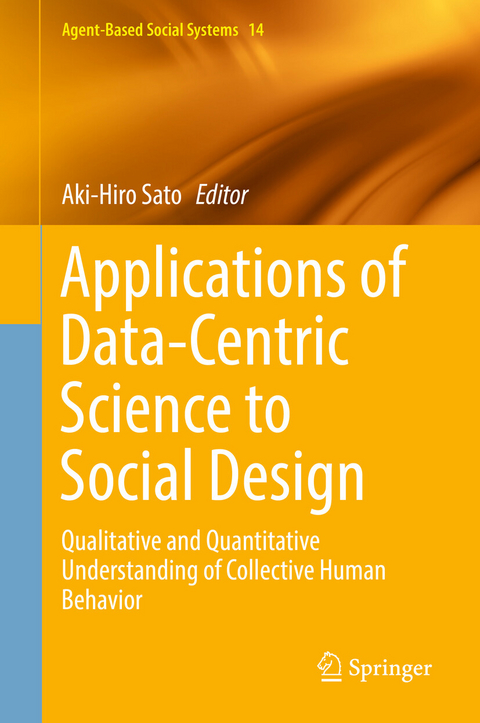 Applications of Data-Centric Science to Social Design - 