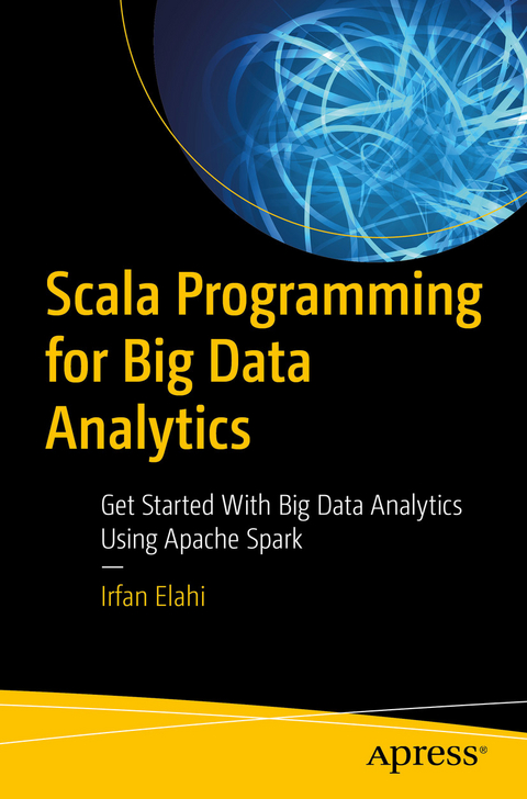 Scala Programming for Big Data Analytics -  Irfan Elahi