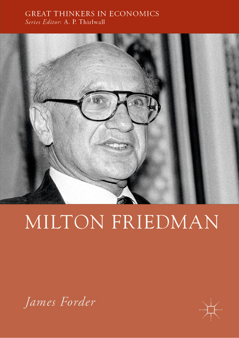 Milton Friedman -  James Forder