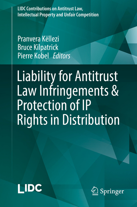 Liability for Antitrust Law Infringements & Protection of IP Rights in Distribution - 