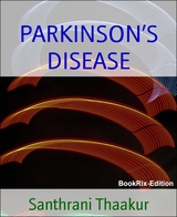 PARKINSON’S DISEASE - Santhrani Thaakur