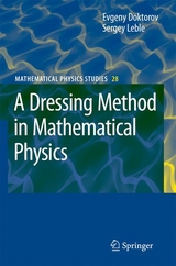 Dressing Method in Mathematical Physics -  Evgeny V. Doktorov,  Sergey B. Leble