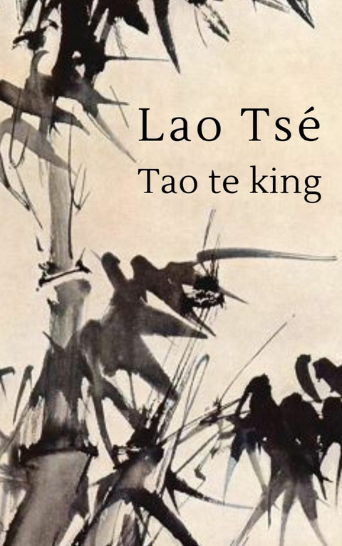 Lao Tse - Tao te king - Lao Tse