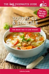 Souped Up and Sensible - Catherine Saxelby