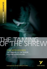 Taming of the Shrew: York Notes Advanced everything you need to catch up, study and prepare for and 2023 and 2024 exams and assessments - Shakespeare, William