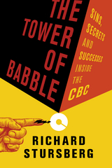Tower of Babble -  Richard Stursberg