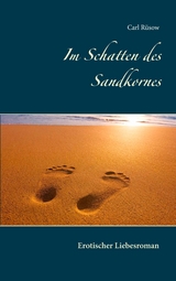 Im Schatten des Sandkornes - Carl Rüsow