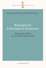 Biographische Erfahrungen im Sozialismus - 