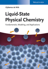 Liquid-State Physical Chemistry - Gijsbertus de With