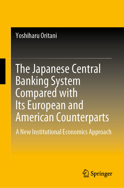 Japanese Central Banking System Compared with Its European and American Counterparts -  Yoshiharu Oritani