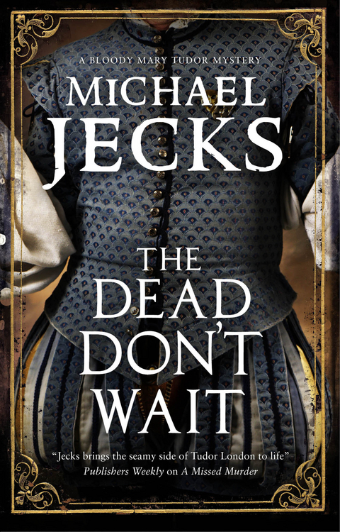 Dead Don''t Wait -  Michael Jecks