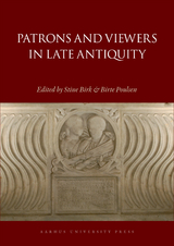 Patrons and Viewers in Late Antiquity - 