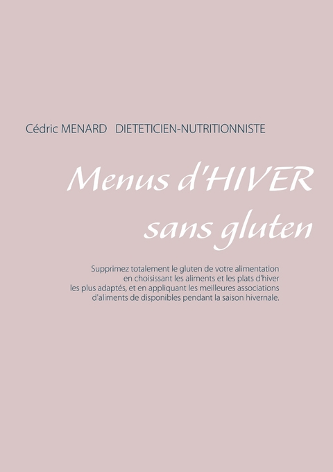 Menus d'hiver sans gluten - Cédric Menard