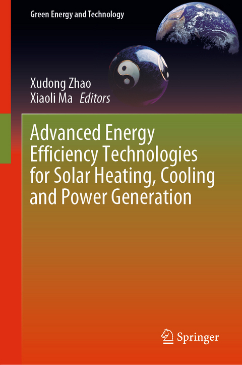 Advanced Energy Efficiency Technologies for Solar Heating, Cooling and Power Generation - 