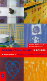 Decorative Paint Recipes - Robinson, Lynne; Lowther, Richard