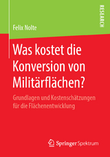 Was kostet die Konversion von Militärflächen? - Felix Nolte