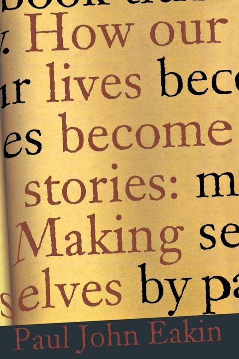 How Our Lives Become Stories -  Paul John Eakin