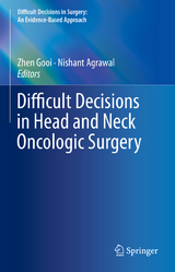 Difficult Decisions in Head and Neck Oncologic Surgery - 