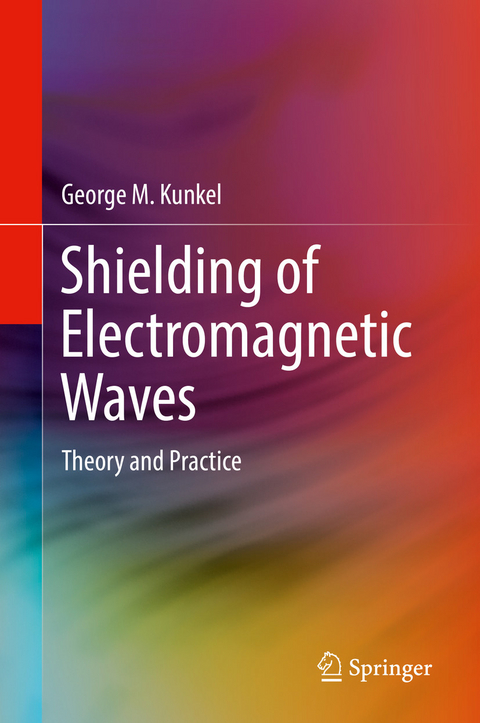 Shielding of Electromagnetic Waves -  George M. Kunkel