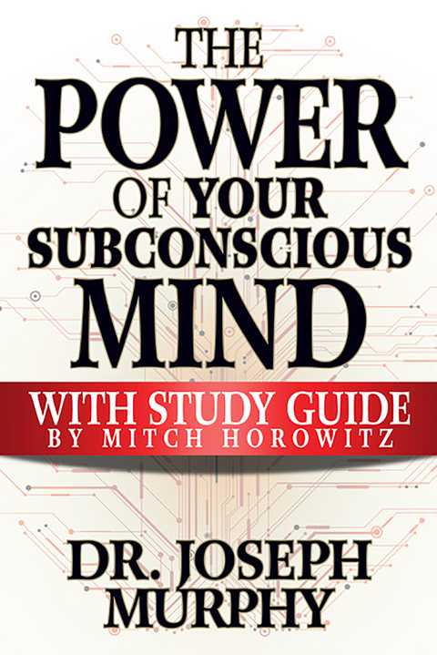 Power of Your Subconscious Mind with Study Guide -  Ph.D. Joseph Murphy
