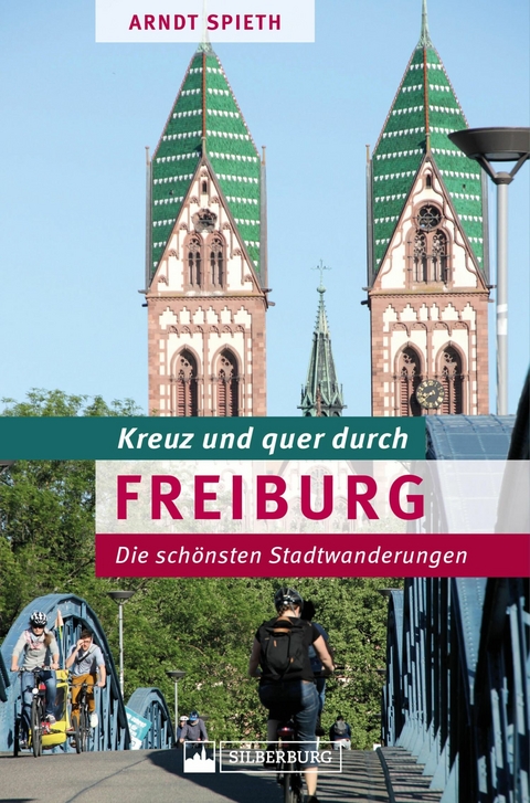 Kreuz und quer durch Freiburg - Arndt Spieth