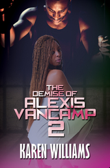 The Demise of Alexis Vancamp 2 - Karen Williams