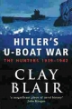 Hitler's U-Boat War: The Hunters 1939-1942 (Volume 1)