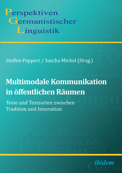 Multimodale Kommunikation in öffentlichen Räumen - Steffen Pappert, Sascha Michel