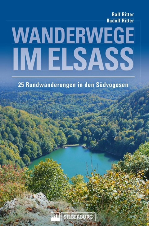 Wanderwege im Elsass. 25 Rundwanderungen in den Südvogesen - Ralf Ritter