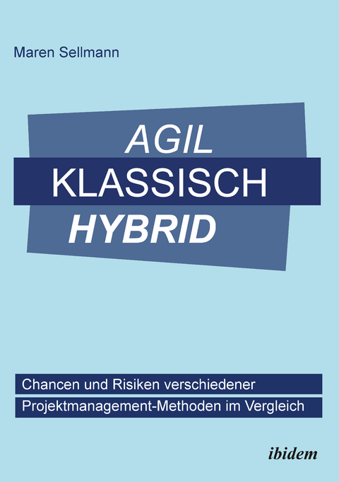 Agil, klassisch, hybrid - Maren Sellmann