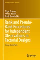 Rank and Pseudo-Rank Procedures for Independent Observations in Factorial Designs -  Edgar Brunner,  Arne C. Bathke,  Frank Konietschke