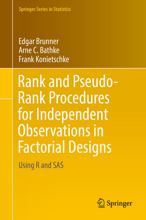 Rank and Pseudo-Rank Procedures for Independent Observations in Factorial Designs -  Edgar Brunner,  Arne C. Bathke,  Frank Konietschke