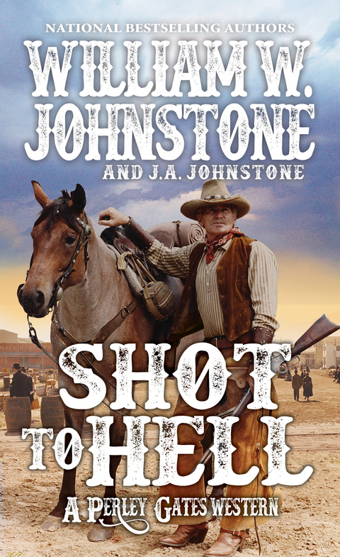 Shot to Hell -  J.A. Johnstone,  William W. Johnstone
