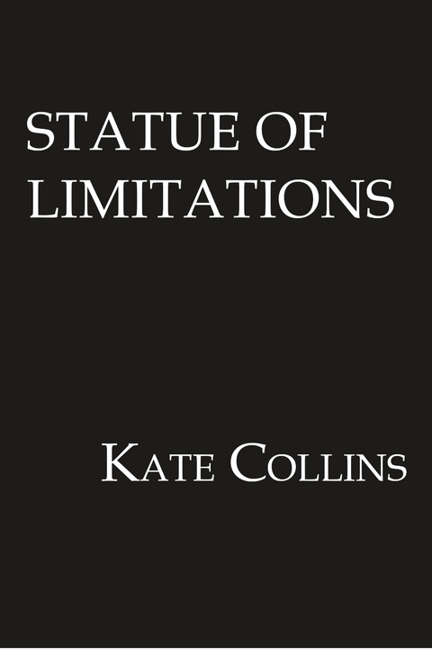 Statue of Limitations - Kate Collins