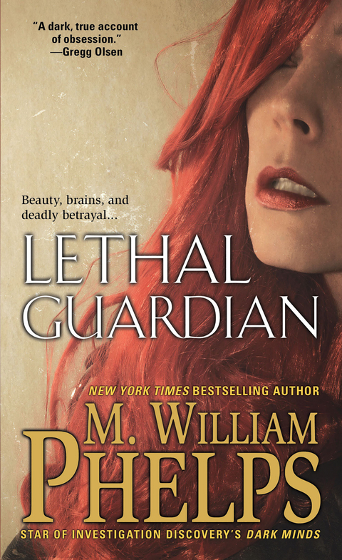Lethal Guardian -  M. William Phelps