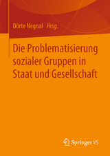 Die Problematisierung sozialer Gruppen in Staat und Gesellschaft - 