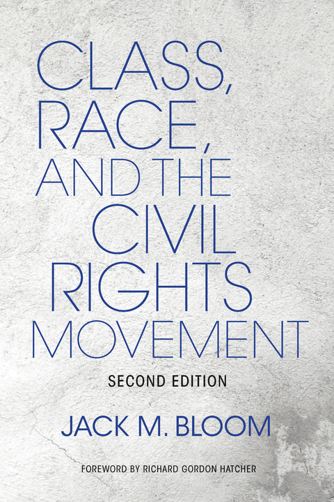 Class, Race, and the Civil Rights Movement -  Jack M. Bloom
