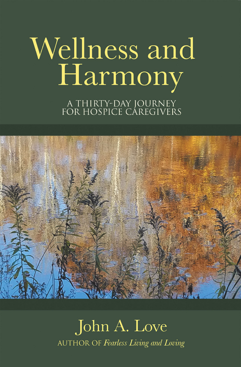 Wellness and Harmony -  John A. Love