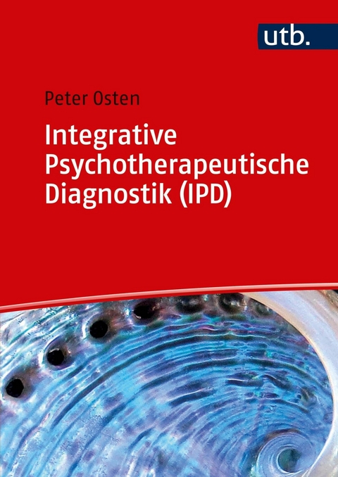 Integrative Psychotherapeutische Diagnostik (IPD) -  Peter Osten