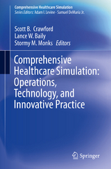 Comprehensive Healthcare Simulation:  Operations, Technology, and Innovative Practice - 