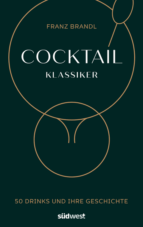 Cocktail Klassiker -  Franz Brandl