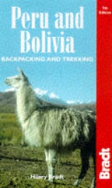 Peru and Bolivia - Bradt, Hilary; et al