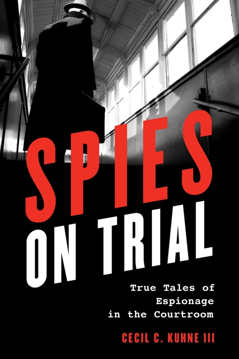 Spies on Trial -  Cecil  C. Kuhne