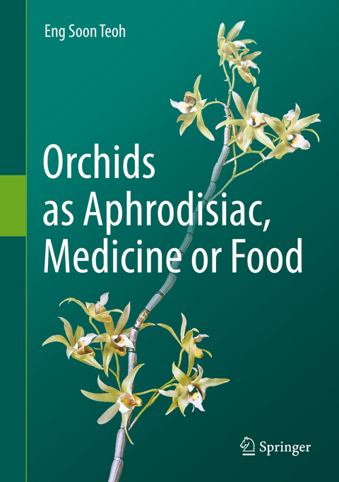 Orchids as Aphrodisiac, Medicine or Food - Eng Soon Teoh
