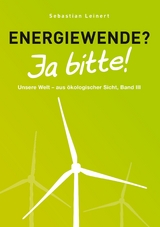 Energiewende? Ja bitte! - Sebastian Leinert